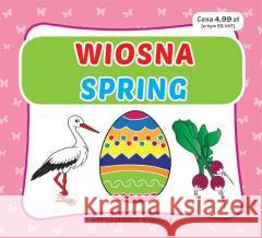 Wiosna. Spring praca zbiorowa 9788382603200 LITERAT - książka