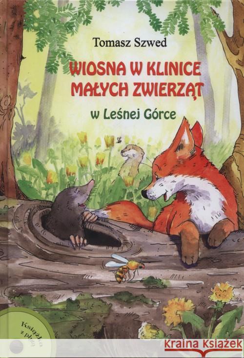 Wiosna w Klinice Małych Zwierząt w Leśnej Górce Szwed Tomasz 9788375514353 BIS - książka