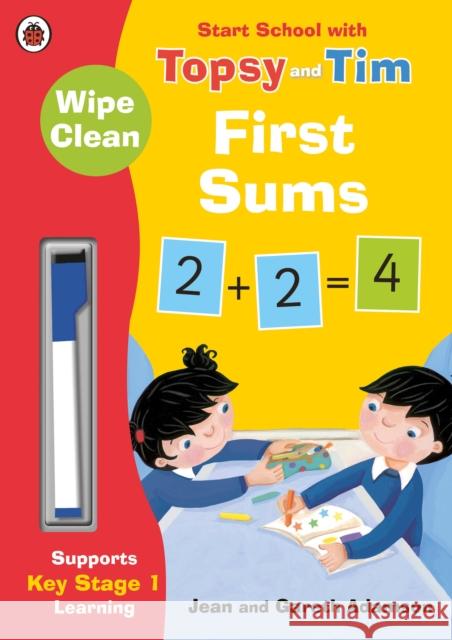 Wipe-Clean First Sums: Start School with Topsy and Tim Jean Adamson 9780241246283 Penguin Random House Children's UK - książka