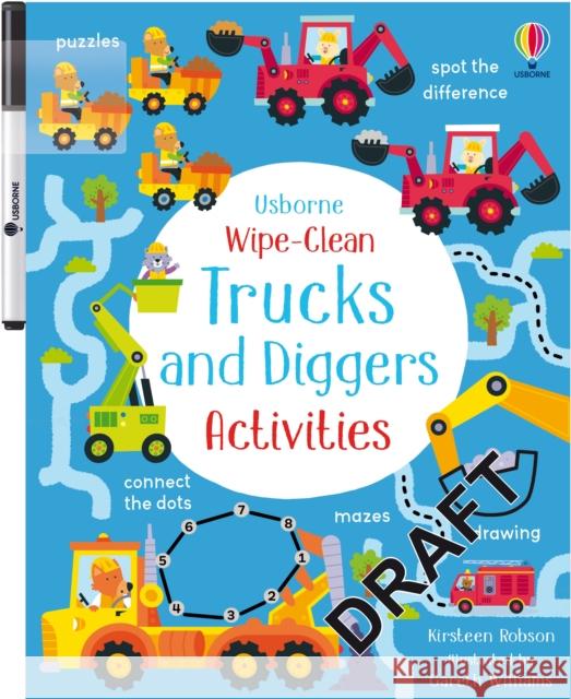 Wipe-Clean Trucks and Diggers Activities Kirsteen Robson 9781805074007 Usborne Publishing Ltd - książka