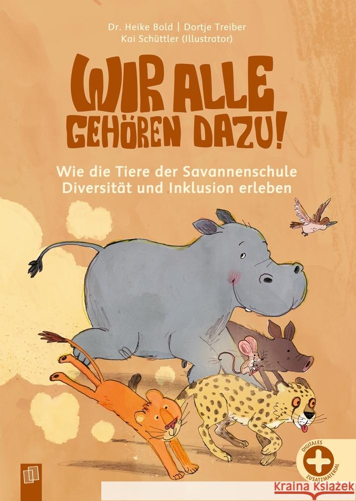 Wir alle gehören dazu! Wie die Tiere der Savannenschule Diversität und Inklusion erleben Treiber, Dortje, Bold, Heike 9783834666826 Verlag an der Ruhr - książka