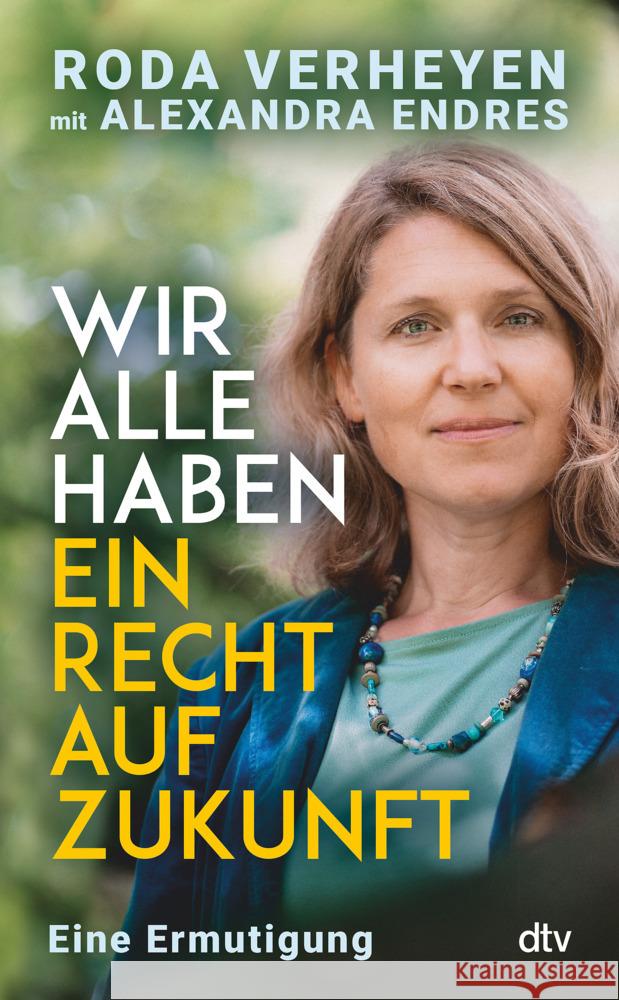 Wir alle haben ein Recht auf Zukunft Verheyen, Roda, Endres, Alexandra 9783423290197 DTV - książka
