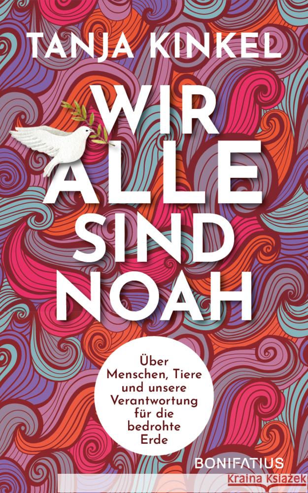 Wir alle sind Noah Kinkel, Tanja 9783987900570 Bonifatius-Verlag - książka