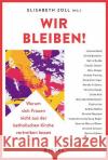Wir bleiben! Zoll, Elisabeth 9783777631981 Hirzel, Stuttgart