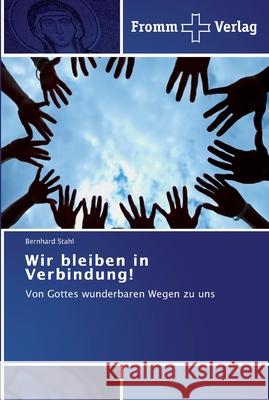 Wir bleiben in Verbindung! Bernhard Stahl 9783841602084 Fromm Verlag - książka