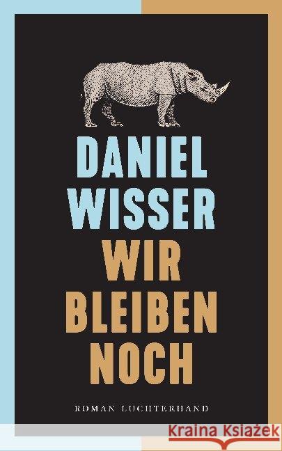 Wir bleiben noch Wisser, Daniel 9783630876443 Luchterhand Literaturverlag - książka