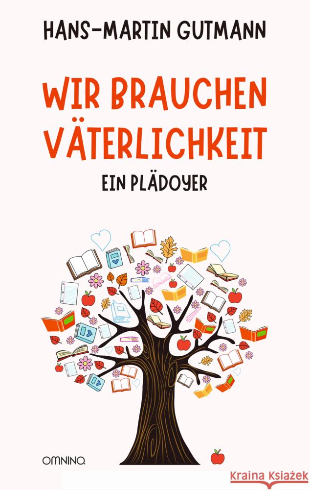 Wir brauchen Väterlichkeit Gutmann, Hans-Martin 9783958943117 Omnino Verlag - książka