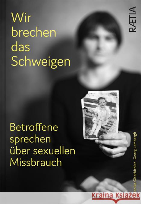 Wir brechen das Schweigen. Lembergh, Georg, Oberbichler, Veronika 9788872837856 Edition Raetia - książka