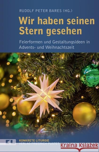 Wir haben seinen Stern gesehen : Feierformen und Gestaltungsideen in Advents- und Weihnachtszeit  9783791730004 Pustet, Regensburg - książka