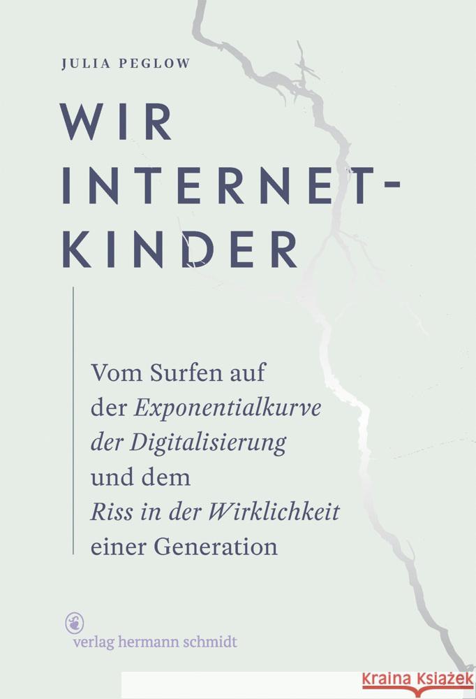 Wir Internetkinder Peglow, Julia 9783874399463 Schmidt (Hermann), Mainz - książka