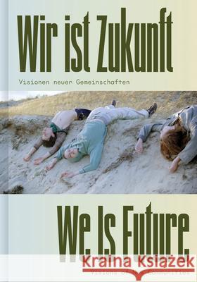 Wir ist Zukunft / We Is Future  9783775756068 Hatje Cantz Verlag - książka