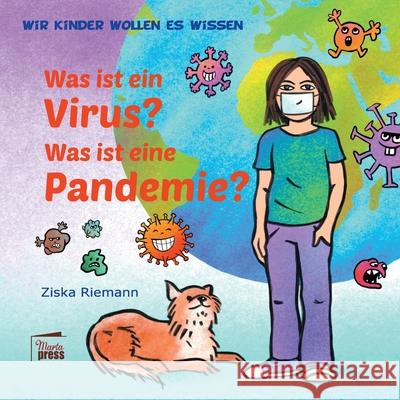 Wir Kinder wollen es wissen: Was ist ein Virus? Was ist eine Pandemie? Ziska Riemann 9783944442297 Marta Press - książka