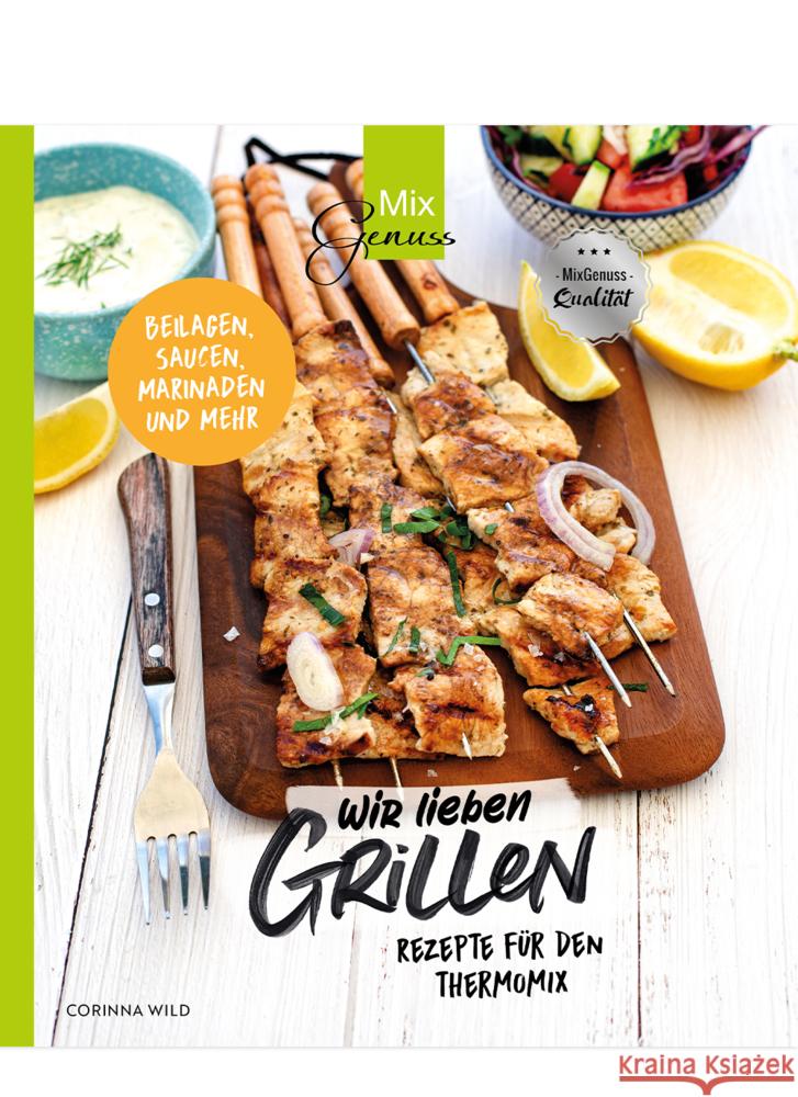 Wir lieben GRILLEN Wild, Corinna 9783961810659 C.T.Wild Verlag - książka