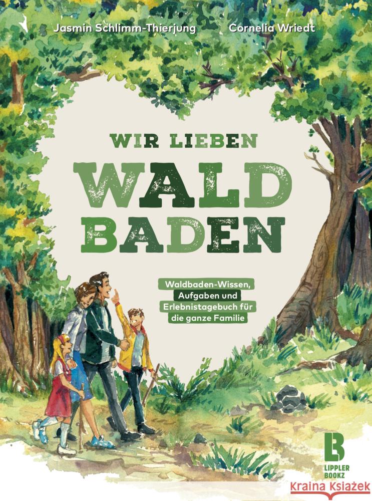 Wir lieben Waldbaden für Familien Schlimm-Thierjung, Jasmin, Cornelia, Wriedt 9783948880002 LIPPLERBOOKZ - książka