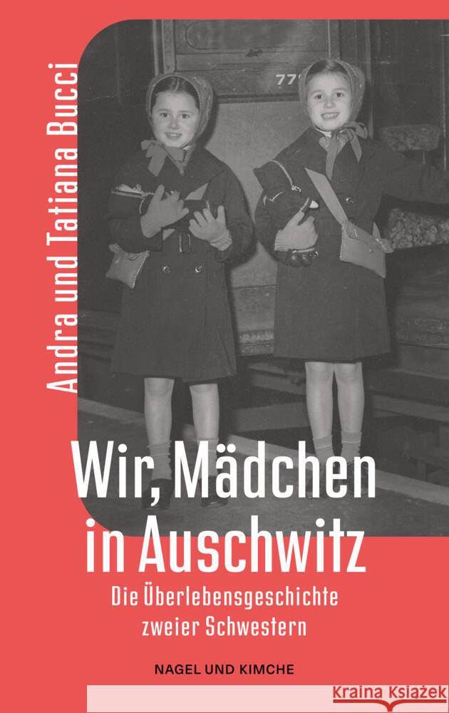 Wir, Mädchen in Auschwitz Bucci, Andra, Bucci, Tatiana 9783312014026 Nagel & Kimche - książka