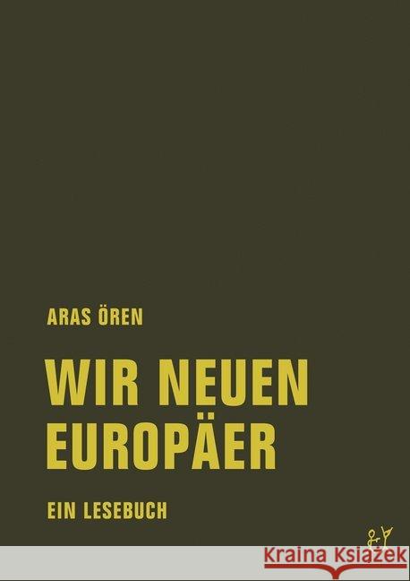 Wir neuen Europäer : Ein Lesebuch Ören, Aras 9783957321916 Verbrecher Verlag - książka