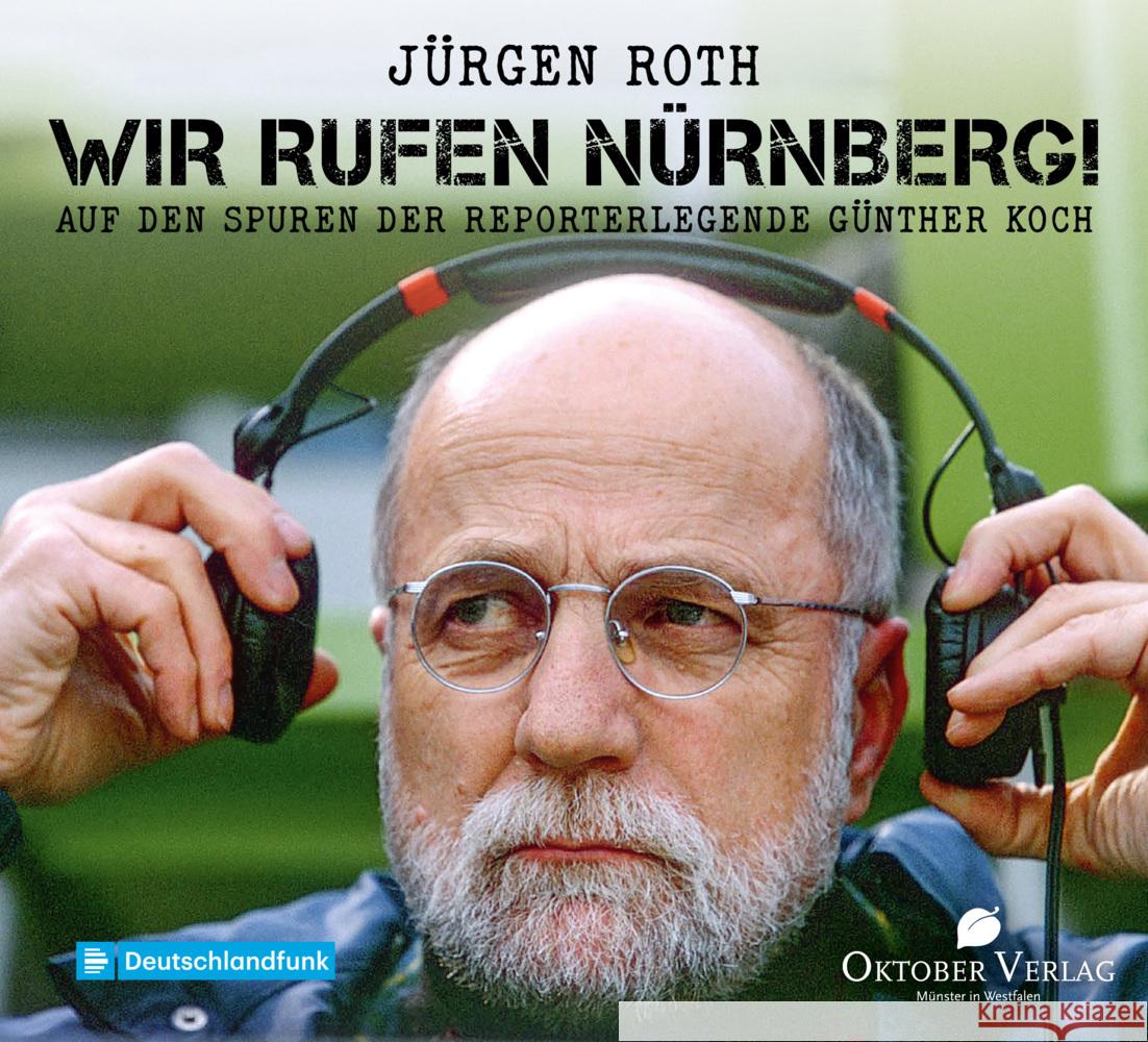 Wir rufen Nürnberg!, Audio-CD Roth, Jürgen 9783946938675 Oktober Verlag - książka