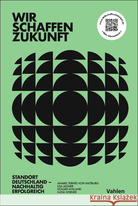 Wir schaffen Zukunft Ternès von Hattburg, Anabel, Aigner, Lisa, Holland, Holger 9783800676699 Vahlen - książka