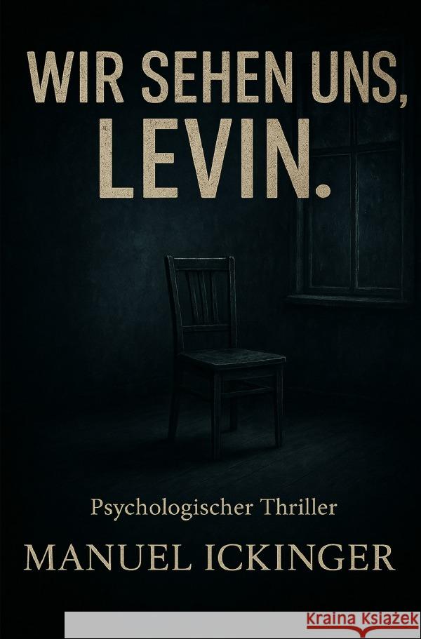 Wir sehen uns, Levin. Ickinger, Manuel 9783819080012 epubli - książka