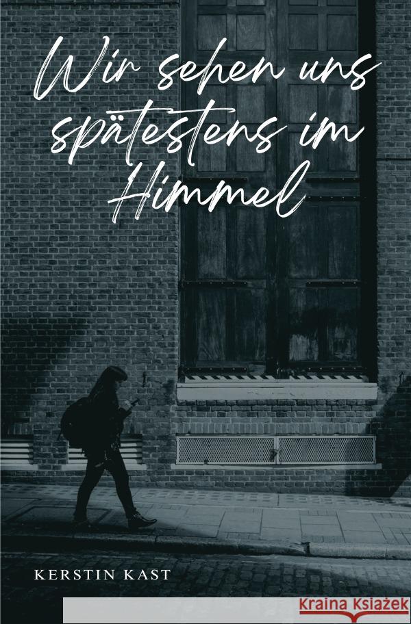Wir sehen uns spätestens im Himmel Kast, Kerstin 9783565008612 epubli - książka