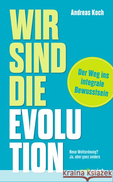 Wir sind die Evolution Koch, Andreas 9783943007350 zeitgeist Print & Online - książka