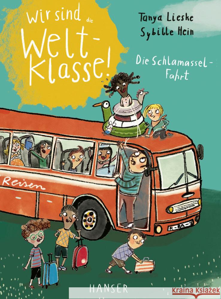 Wir sind (die) Weltklasse - Die Schlamassel-Fahrt Lieske, Tanya 9783446282599 Hanser - książka