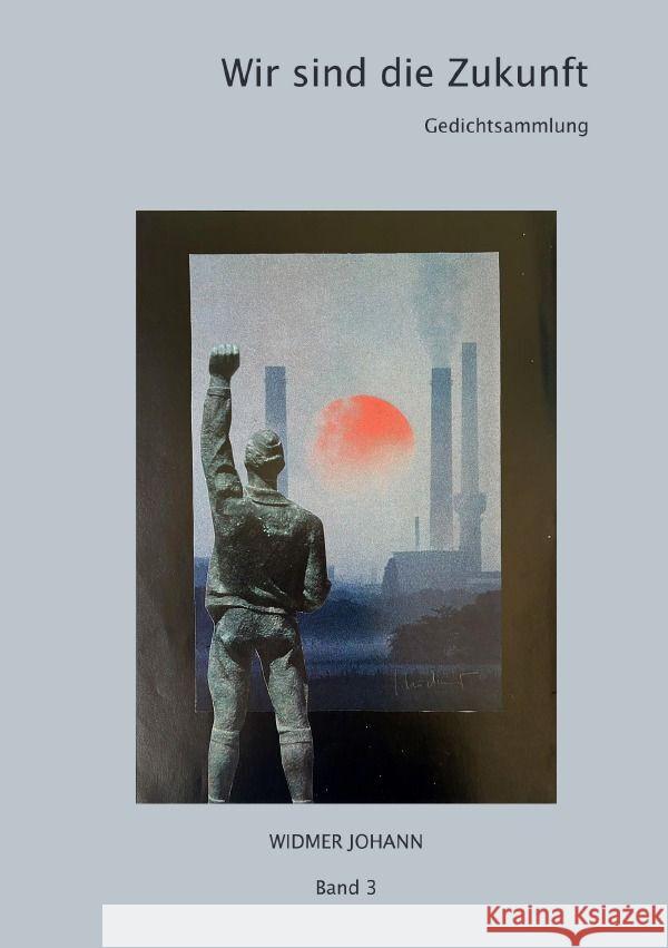 Wir sind die Zukunft Widmer, Johann 9783757568382 epubli - książka