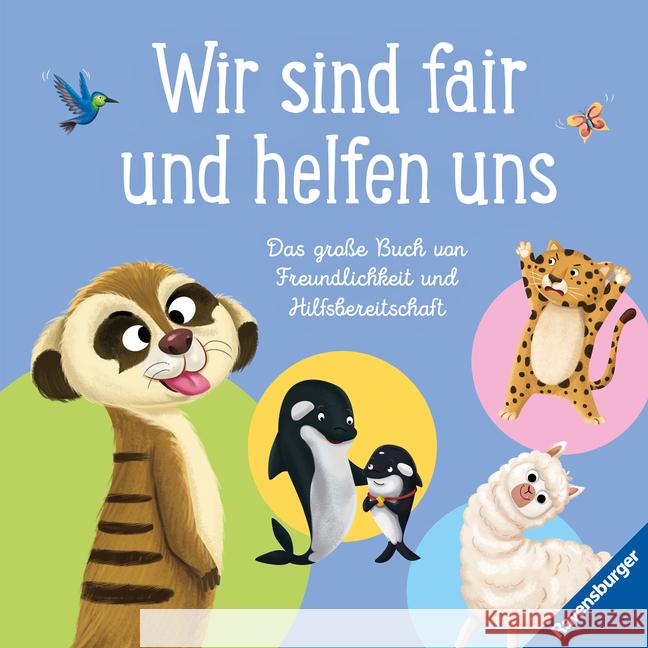 Wir sind fair und helfen uns. Das große Buch von Freundlichkeit und Hilfsbereitschaft Carry, Gemma 9783473464227 Ravensburger Verlag - książka