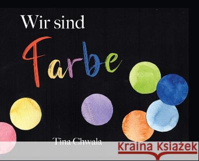 Wir sind Farbe Tina Chwala 9781632333551 Eifrig Publishing - książka