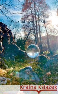 Wir sind - gemeinsam Susanne Edelmann 9783734736469 Books on Demand - książka