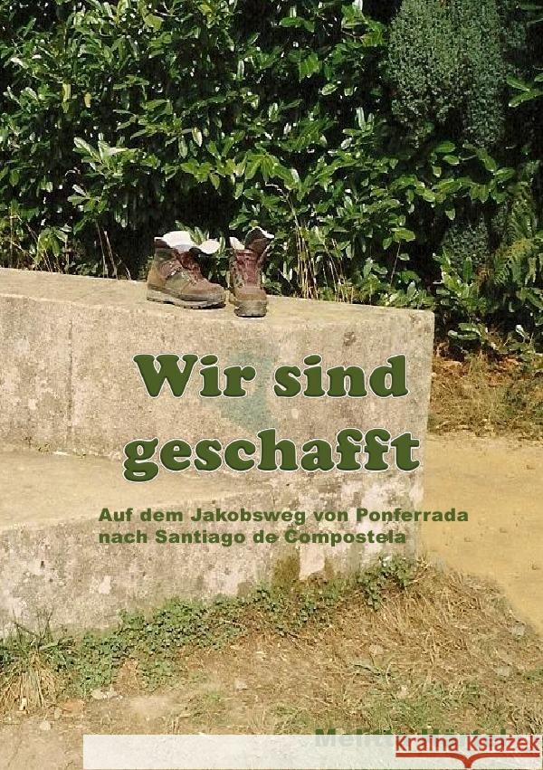 Wir sind Geschafft Härtel, Melitta 9783741892059 epubli - książka