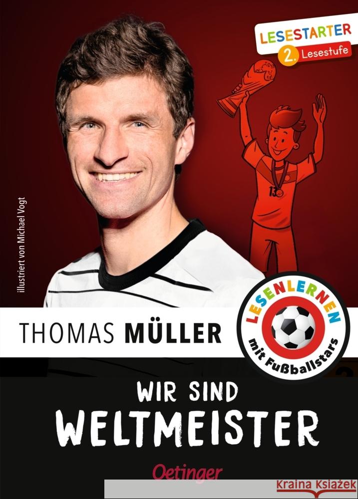 Wir sind Weltmeister Müller, Thomas, Wolff, Julien 9783751206693 Oetinger - książka