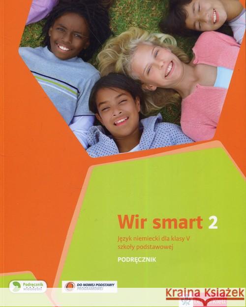 Wir smart 2 KB (kl. V) + mp3 LEKTORKLETT Motta Giorgio Książek-Kempa Ewa Kubicka Aleksandra 9788380635821 LektorKlett - książka