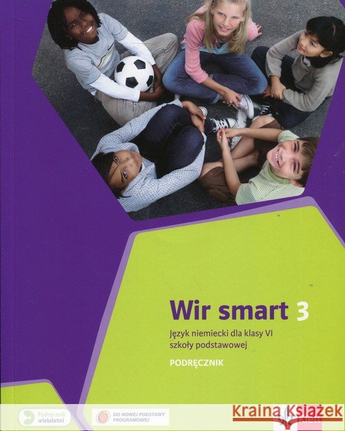Wir smart 3 Podręcznik   NPP LEKTORKLETT Motta Giorgio Książek-Kempa Ewa Kubicka Aleksandra 9788380638778 Klett Polska - książka