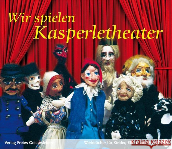 Wir spielen Kasperletheater Weissenberg-Seebohm, A.   9783772523441 Freies Geistesleben - książka