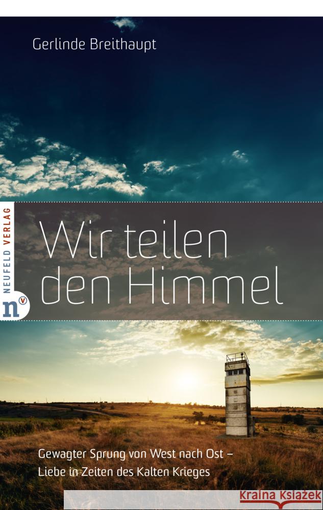 Wir teilen den Himmel Breithaupt, Gerlinde 9783862561896 Neufeld Verlag - książka
