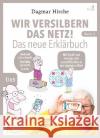 Wir versilbern das Netz! Das neue Erklärbuch. Hirche, Dagmar 9783961941896 KJM Buchverlag