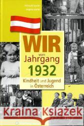 Wir vom Jahrgang 1932 - Kindheit und Jugend in Österreich Santler, Helmuth; Santler, Brigitte 9783831326327 Wartberg - książka