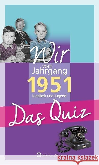 Wir vom Jahrgang 1951 - Das Quiz Blecher, Helmut 9783831326990 Wartberg - książka