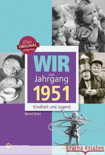 Wir vom Jahrgang 1951 : Kindheit und Jugend Storz, Bernd 9783831330515 Wartberg - książka