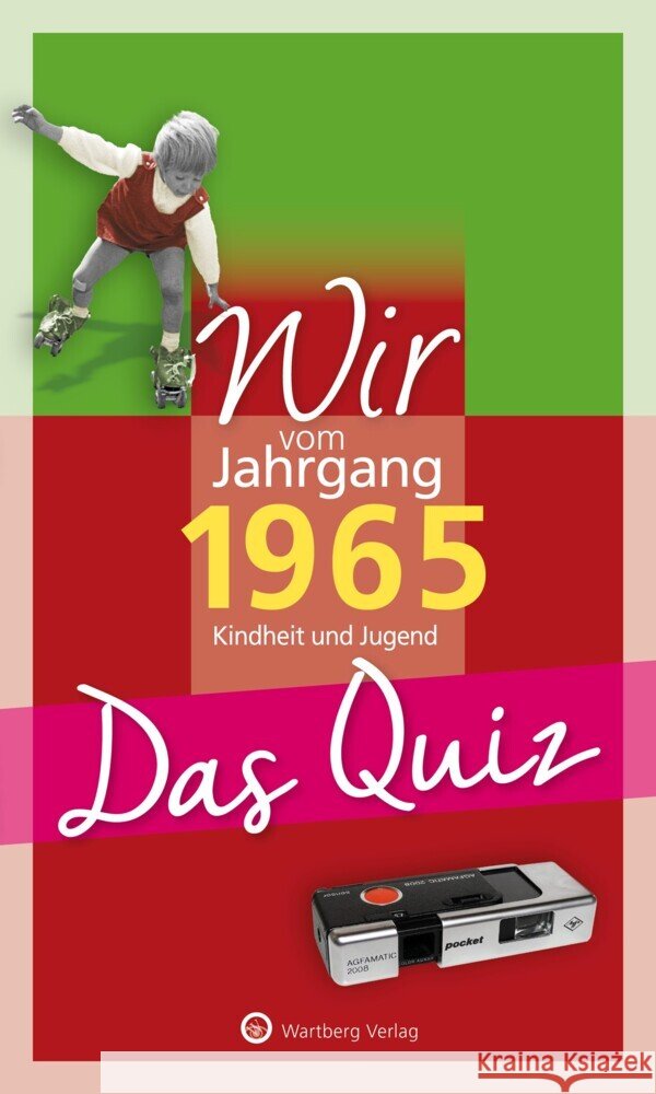 Wir vom Jahrgang 1965 - Das Quiz Rickling, Matthias 9783831334193 Wartberg - książka