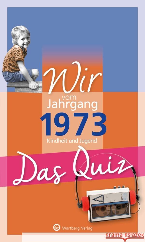 Wir vom Jahrgang 1973 - Das Quiz Rickling, Matthias 9783831327096 Wartberg - książka