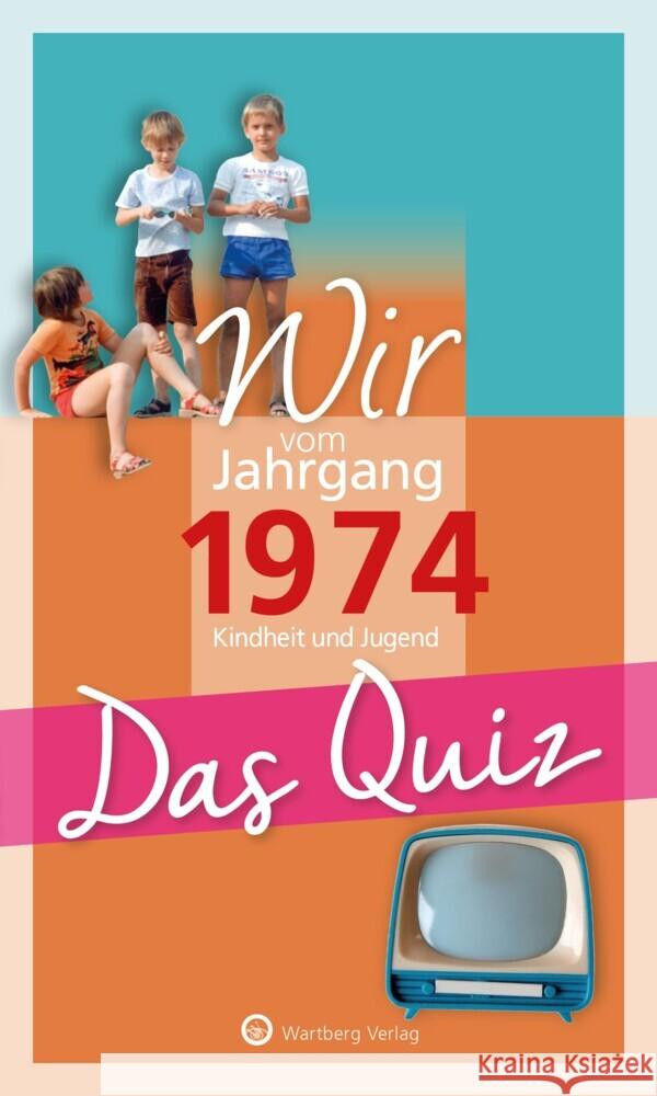 Wir vom Jahrgang 1974 - Das Quiz Rickling, Matthias 9783831334162 Wartberg - książka