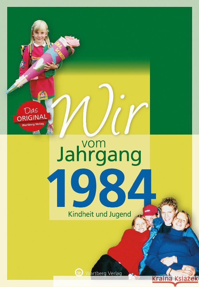 Wir vom Jahrgang 1984 - Kindheit und Jugend Michael, Lena 9783831330843 Wartberg - książka