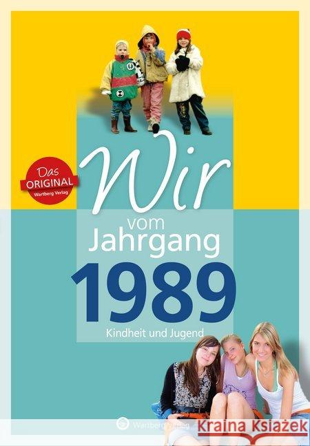 Wir vom Jahrgang 1989 - Kindheit und Jugend Heil, Caroline E. 9783831330898 Wartberg - książka