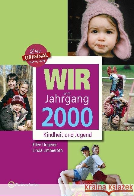 Wir vom Jahrgang 2000 - Kindheit und Jugend Ungerer, Ellen; Limmeroth, Linda 9783831331000 Wartberg - książka