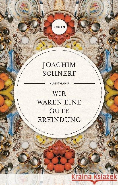 Wir waren eine gute Erfindung : Roman Schnerf, Joachim 9783956143151 Verlag Antje Kunstmann - książka