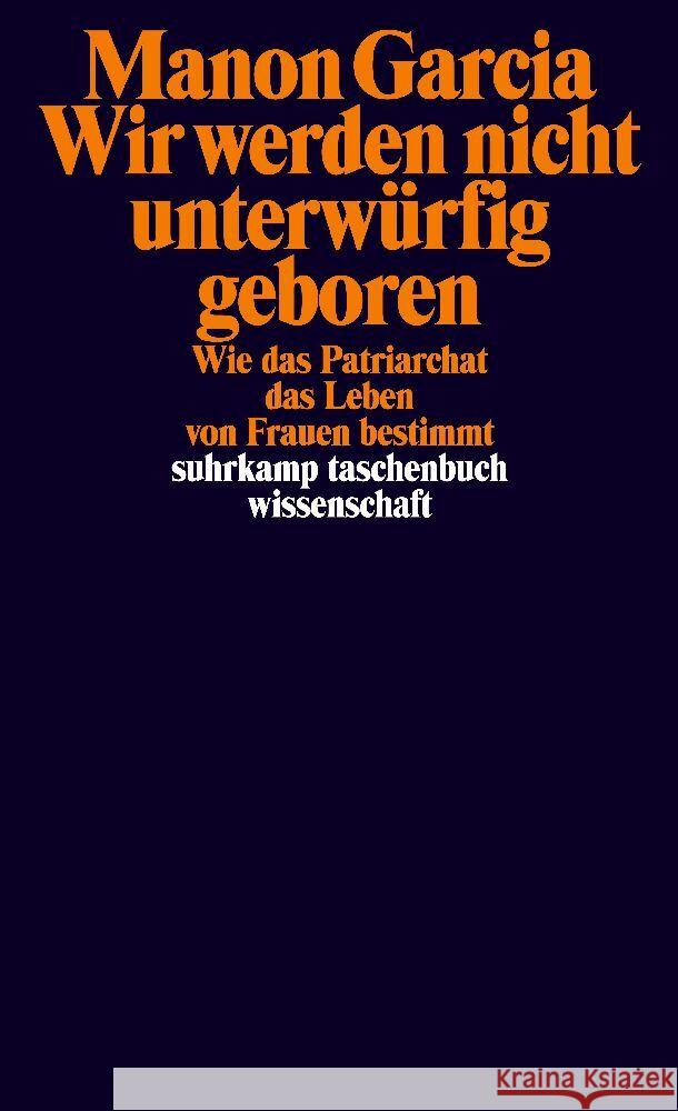 Wir werden nicht unterwürfig geboren Garcia, Manon 9783518300343 Suhrkamp - książka