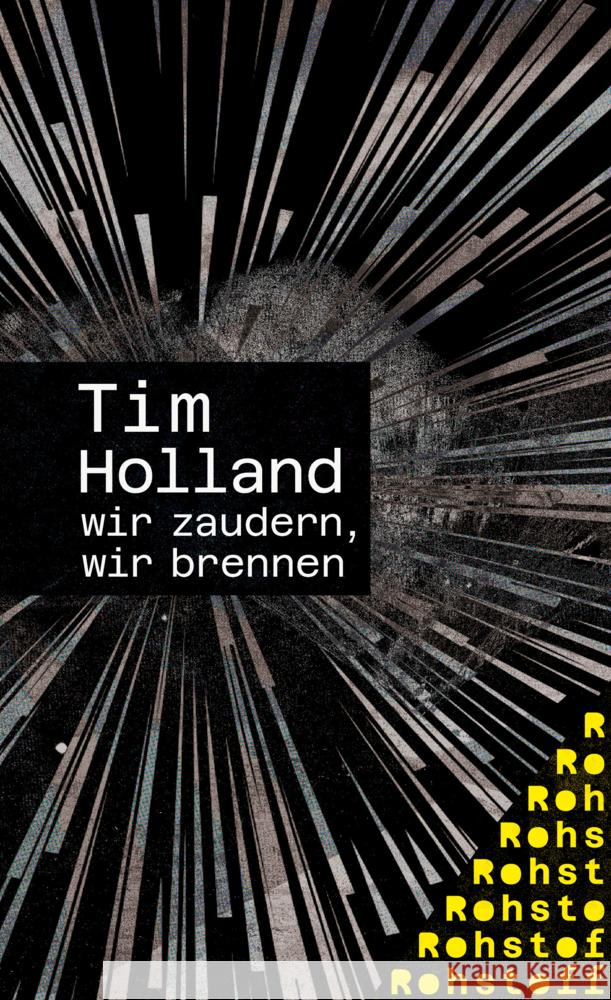 wir zaudern, wir brennen Holland, Tim 9783751870023 Matthes & Seitz Berlin - książka