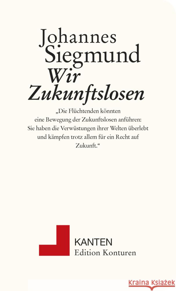 Wir Zukunftslosen Johannes, Siegmund 9783902968715 Edition Konturen - książka